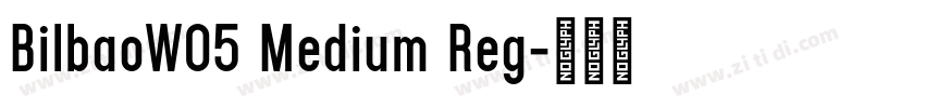 BilbaoW05 Medium Reg字体转换